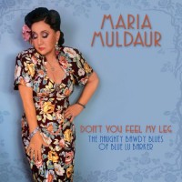 Purchase Maria Muldaur - Don't You Feel My Leg (The Naughty Bawdy Blues Of Blue Lu Barker)