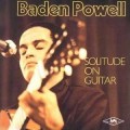 Buy Baden Powell - Solitude On Guitar (Reissued 2001) Mp3 Download