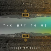 Purchase Echoes Of Giants - The Way To Us