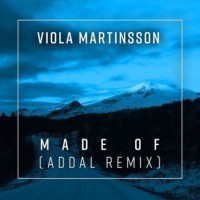 Purchase Viola Martinsson - Made Of (Addal Remix) (CDS)