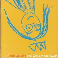 Purchase John Spillane - The Wells Of The World