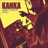Purchase Kanka - Every Night's Dub