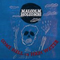 Buy Malcolm Holcombe - Come Hell Or High Water Mp3 Download