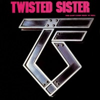 Purchase Twisted Sister - You Can't Stop Rock 'n' Roll (Remastered 2018) CD1
