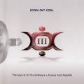 Buy Icon Of Coil - III: The Soul Is In The Software & Access And Amplify CD1 Mp3 Download