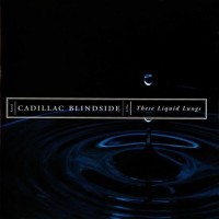 Purchase Cadillac Blindside - These Liquid Lungs