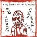 Buy Grinded Nig - Hate Grind Vs. Hate Punk (With Dirty White Punks) Mp3 Download