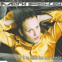 Purchase Mark Ashley - I'll Be There For You Tonight (MCD)