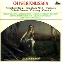 Purchase Oliver Knussen - Symphonies Nos. 2 & 3: Trumpets, Ophelia Dances, Coursing & Cantata