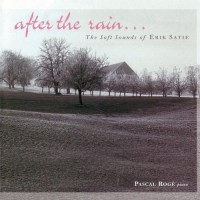 Purchase Pascal Roge - After The Rain... The Soft Sounds Of Erik Satie