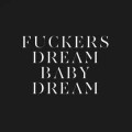 Buy Savages - Fuckers & Dream Baby Dream Mp3 Download