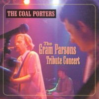 Purchase The Coal Porters - The Gram Parsons Tribute Concert