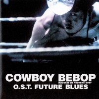 Purchase The Seatbelts - Cowboy Bebop Movie OST Future Blues