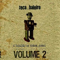 Purchase Zeca Baleiro - O Coração Do Homem Bomba Vol. 2
