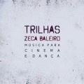 Buy Zeca Baleiro - Trilhas - Música Para Cinema E Dança Mp3 Download