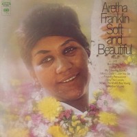 Purchase Aretha Franklin - Soft And Beautiful (Vinyl)