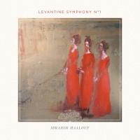 Purchase Ibrahim Maalouf - Levantine Symphony No. 1