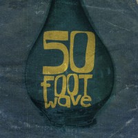Purchase 50 Foot Wave - 50 Foot Wave (EP)