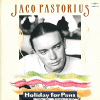 Purchase Jaco Pastorius - Holiday For Pans