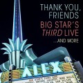 Buy VA - Thank You, Friends: Big Star's Third Live...And More CD1 Mp3 Download