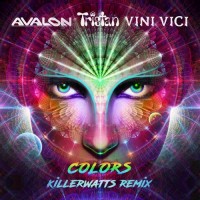 Purchase Vini Vici - Colors (Killerwatts UK Psychedelic Remix) (CDS)