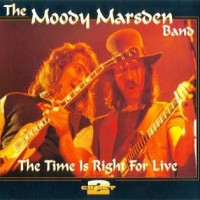 Purchase Moody Marsden - The Time Is Right For Live CD1
