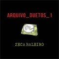 Buy Zeca Baleiro - Arquivo Duetos 1 Mp3 Download