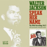 Purchase Walter Jackson - Speak Her Name - The Okeh Recordings Vol. 3