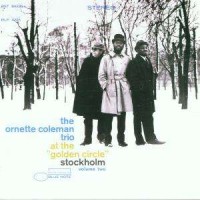 Purchase The Ornette Coleman Trio - At The ''golden Circle'' Stockholm Vol. 2