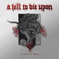 Buy A Hill To Die Upon - Via Artis Via Mortis Mp3 Download