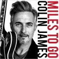 Buy Colin James - Miles To Go Mp3 Download