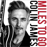 Purchase Colin James - Miles To Go