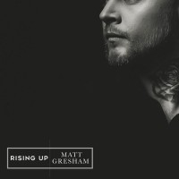 Purchase Matt Gresham - Rising Up (CDS)