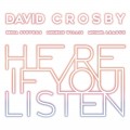 Buy David Crosby - Here If You Listen Mp3 Download