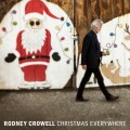 Buy Rodney Crowell - Christmas Everywhere Mp3 Download