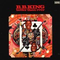 Buy B.B. King - Better Than Ever (Vinyl) Mp3 Download