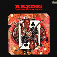 Purchase B.B. King - Better Than Ever (Vinyl)
