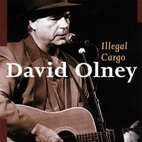 Purchase David Olney - Illegal Cargo