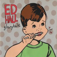 Purchase Ed Hall - Gloryhole