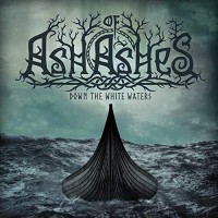 Purchase Ash Of Ashes - Down The White Waters