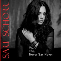 Purchase Sari Schorr - Never Say Never
