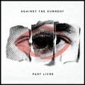 Buy Against The Current - Past Lives Mp3 Download