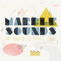 Buy Marble Sounds - The Advice To Travel Light Mp3 Download
