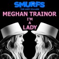 Buy Meghan Trainor - I'm A Lady (CDS) Mp3 Download