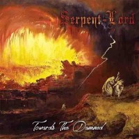 Purchase Serpent Lord - Towards The Damned