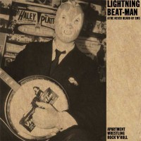 Purchase Lightning Beat-Man & The Never Heard Of Ems - Apartment Wrestling Rock'n'roll