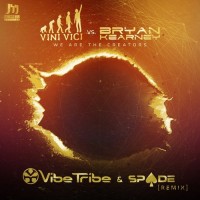 Purchase Vini Vici - We Are The Creators Vibe Tribe & Spade Remix (With Bryan Kearney) (CDS)