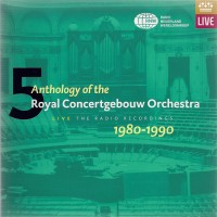 Purchase VA - Anthology Of The Royal Concertgebouw Orchestra Live Vol. 5: 1980-1990 CD1