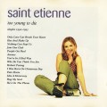 Buy Saint Etienne - Too Young To Die - The Singles 1990-1995 Mp3 Download