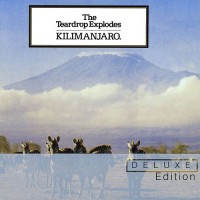 Purchase Teardrop Explodes - Kilimanjaro (Deluxe Edition) CD1